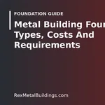 Graphic of a concrete slab with anchor bolts and the words Metal Building Foundation Types And Costs