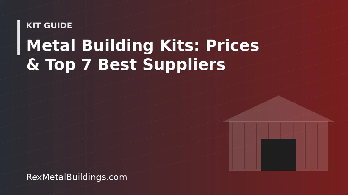 Graphic of a steel building outline with the words Metal Building Kits Prices and Top 7 Suppliers