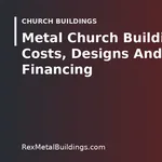 Graphic of a steel church building with a steeple and the words Metal Church Buildings Costs And Designs