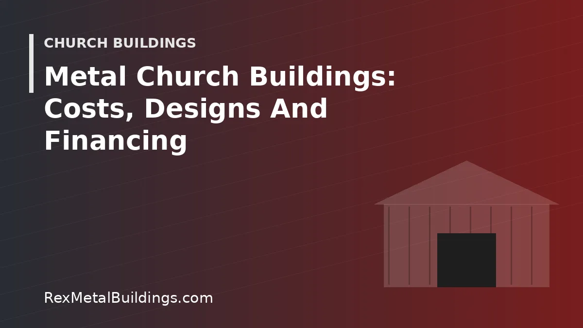 Graphic of a steel church building with a steeple and the words Metal Church Buildings Costs And Designs