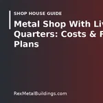 Graphic of a steel building outline with the words Metal Shop With Living Quarters Costs and Floor Plans